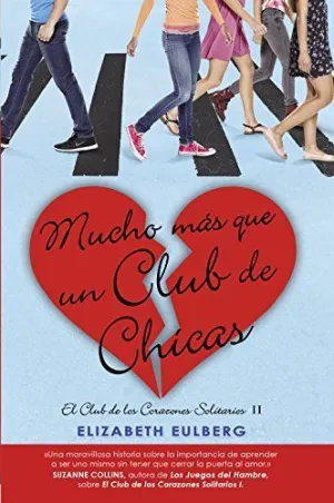 MUCHO MAS QUE UN CLUB DE CHICAS: EL CLUB DE LOS CORAZONES SOLITARIOS 2