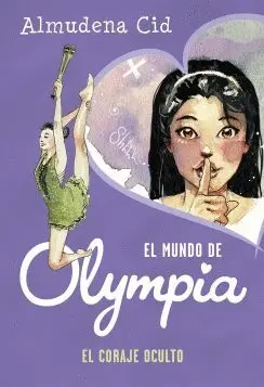 EL MUNDO DE OLYMPIA: EL CORAJE OCULTO