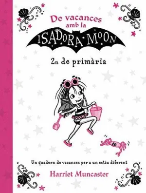 DE VACANCES AMB LA ISADORA MOON (2N DE PRIMARIA)