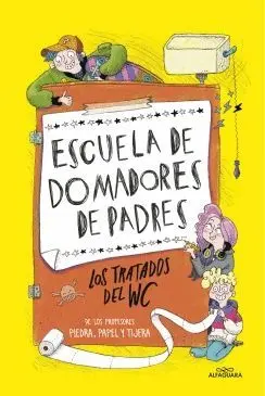 ESCUELA DE DOMADORES DE PADRES. LOS TRATADOS DEL WC