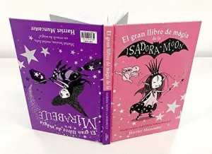 EL GRAN LLIBRE DE MÀGIA DE LA ISADORA MOON - EL GRAN LLIBRE DE MÀGIA DE LA MIRABELLE