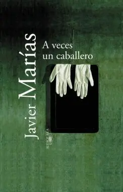 A VECES UN CABALLERO A VECES UN CABALLERO