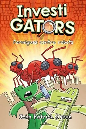 INVESTIGATORS. FORMIGUES CONTRA ROBOTS (CATALÀ) INVESTIGATORS. FORMIGUES CONTRA ROBOTS (CATALÀ)
