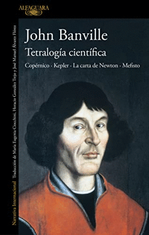 TETRALOGIA CIENTIFICA: COPERNICO · KEPLER · LA CARTA DE NEWTON · MEFISTO