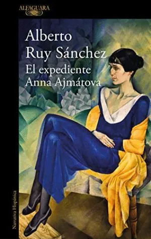 EL EXPEDIENTE ANNA AJMÁTOVA EL EXPEDIENTE ANNA AJMÁTOVA