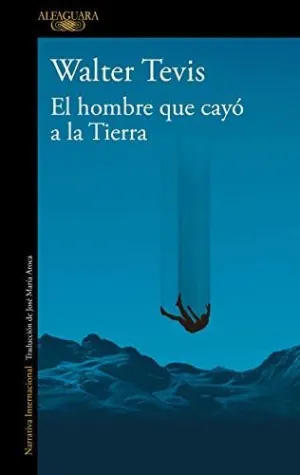 EL HOMBRE QUE CAYO A LA TIERRA EL HOMBRE QUE CAYO A LA TIERRA