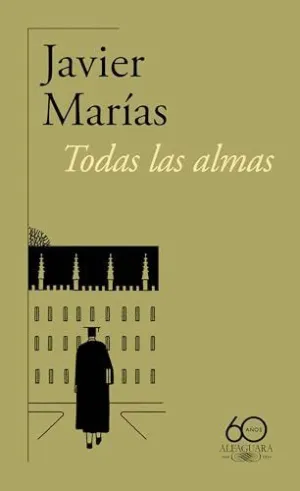 TODAS LAS ALMAS (60.º ANIVERSARIO DE ALFAGUARA)