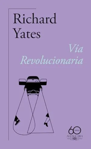 VIA REVOLUCIONARIA (60.º ANIVERSARIO DE ALFAGUARA)