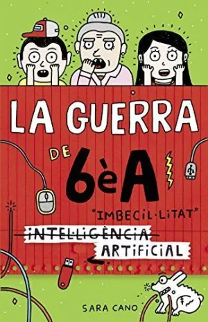 Guerra de 6Ea 3. Imbecilitat Artificial