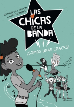 LAS CHICAS DE LA BANDA: ¡SOMOS UNAS CRACKS!