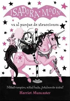 Isadora Moon Va Al Parque de Atracciones