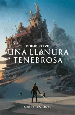 MÁQUINAS MORTALES: UNA LLANURA TENEBROSA