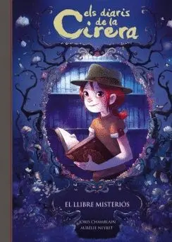 ELS DIARIS DE LA CIRERA: EL LLIBRE MISTERIÓS
