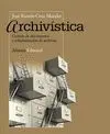 ARCHIVÍSTICA: GESTIÓN DE DOCUMENTOS Y ADMINISTRACIÓN DE ARCHIVOS