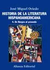 HISTORIA DE LA LITERATURA HISPANOAMERICANA: 4. <BR>
