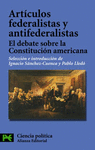 ARTÍCULOS FEDERALISTAS Y ANTIFEDERALISTAS: EL DEBATE SOBRE LA CONSTITUCIÓN AMERICANA