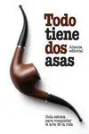 TODO TIENE DOS ASAS: GUÍA ESTOICA PARA CONQUISTAR EL ARTE DE LA VIDA