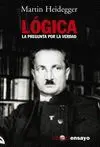 LÓGICA: LA PREGUNTA POR LA VERDAD