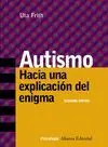 AUTISMO: HACIA UNA EXPLICACIÓN DEL ENIGMA