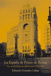 LA ESPAÑA DE PRIMO DE RIVERA: LA MODERNIZACIÓN AUTORITARIA, 1923-1930