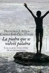 LA PIEDRA QUE SE VOLVIÓ PALABRA: CLAVES EVOLUTIVAS DE LA HUMANIDAD