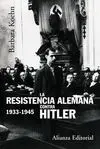 LA RESISTENCIA ALEMANA CONTRA HITLER, 1933-1945