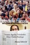 IDENTIDAD Y OPCIÓN: DOS FORMAS DE ENTENDER LA POLÍTICA
