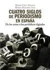 CUATRO SIGLOS DEL PERIODISMO EN ESPAÑA: DE LOS ´AVISOS´ A LOS PERIÓDICOS DIGITALES