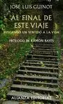 AL FINAL DE ESTE VIAJE: BUSCANDO UN SENTIDO A LA VIDA