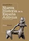 NUEVA HISTORIA DE LA ESPAÑA ANTIGUA: <BR>