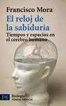EL RELOJ DE LA SABIDURÍA: TIEMPOS Y ESPACIOS EN EL CEREBRO HUMANO