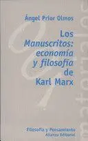 LOS MANUSCRITOS: ECONOMÍA Y FILOSOFÍA DE KARL MARX