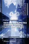 HACIA UNA NUEVA POLÍTICA ECONÓMICA ESPAÑOLA: DIAGNÓSTICO, DESAFÍOS, ESTRATEGIAS