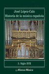 HISTORIA DE LA MÚSICA ESPAÑOLA: 3. SIGLO XVII