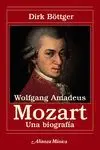 WOLFGANG AMADEUS MOZART: UNA BIOGRAFÍA