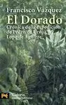 EL DORADO: CRÓNICA DE LA EXPEDICIÓN DE PEDRO DE URSÚA Y LOPE DE AGUIRRE