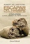 ESCAPAR DEL HAMBRE Y LA MUERTE PREMATURA, 1700-2100: EUROPA, AMÉRICA Y EL TERCER MUNDO
