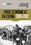 CRISIS ECONÓMICAS EN ESPAÑA, 1300-2012: <BR>