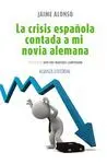 LA CRISIS ESPAÑOLA CONTADA A MI NOVIA ALEMANA