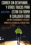 CORRER SIN DESAYUNAR... Y OTROS TRUCOS PARA ESTAR EN FORMA A CUALQUIER EDAD: LOS MÁS EXTRAORDINARIOS