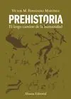 PREHISTORIA: EL LARGO CAMINO DE LA HUMANIDAD