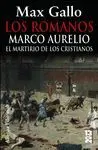 LOS ROMANOS: MARCO AURELIO. EL MARTIRIO DE LOS CRISTIANOS