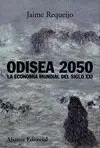 ODISEA 2050: LA ECONOMÍA MUNDIAL DEL SIGLO XXI
