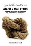 ATADO Y MAL ATADO: <BR>