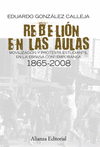 REBELIÓN EN LAS AULAS: MOVILIZACIÓN Y PROTESTA ESTUDIANTIL EN LA ESPAÑA CONTEMPORÁNEA, 1865-2008