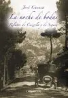 LA NOCHE DE BODAS: RELATOS DE CAZORLA Y DE SEGURA