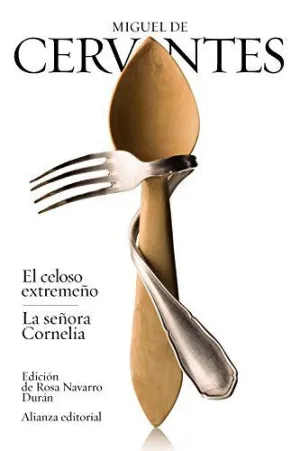 EL CELOSO EXTREMEÑO - LA SEÑORA CORNELIA
