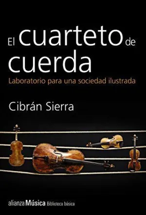 EL CUARTETO DE CUERDA: LABORATORIO PARA UNA SOCIEDAD ILUSTRADA