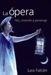 LA ÓPERA : VOZ, EMOCIÓN Y PERSONAJE