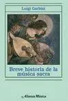 BREVE HISTORIA DE LA MÚSICA SACRA BREVE HISTORIA DE LA MÚSICA SACRA